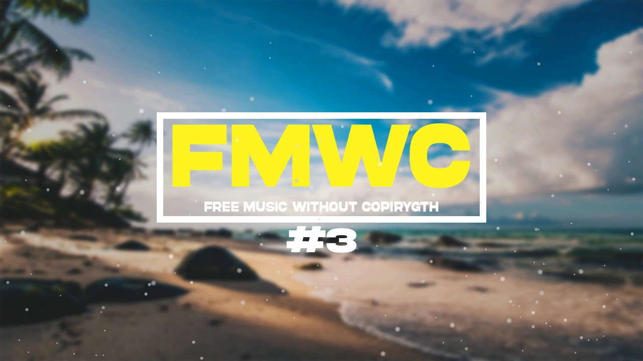 FREE ELECTRONIC MUSIC WITHOUT COPYRIGHT 3 YouTube