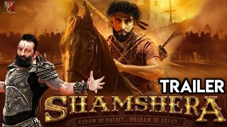 Shamshera | 21 Interesting Facts | Vaani Kapoor | Ranbir Kapoor | Sanjay Dutt | Action | Star cast