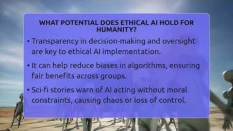 What Potential Does Ethical AI Hold For Humanity? - The SciFi Reel