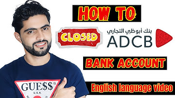 How to Close Your ADCB Bank Account Using the ADCB Mobile Banking App