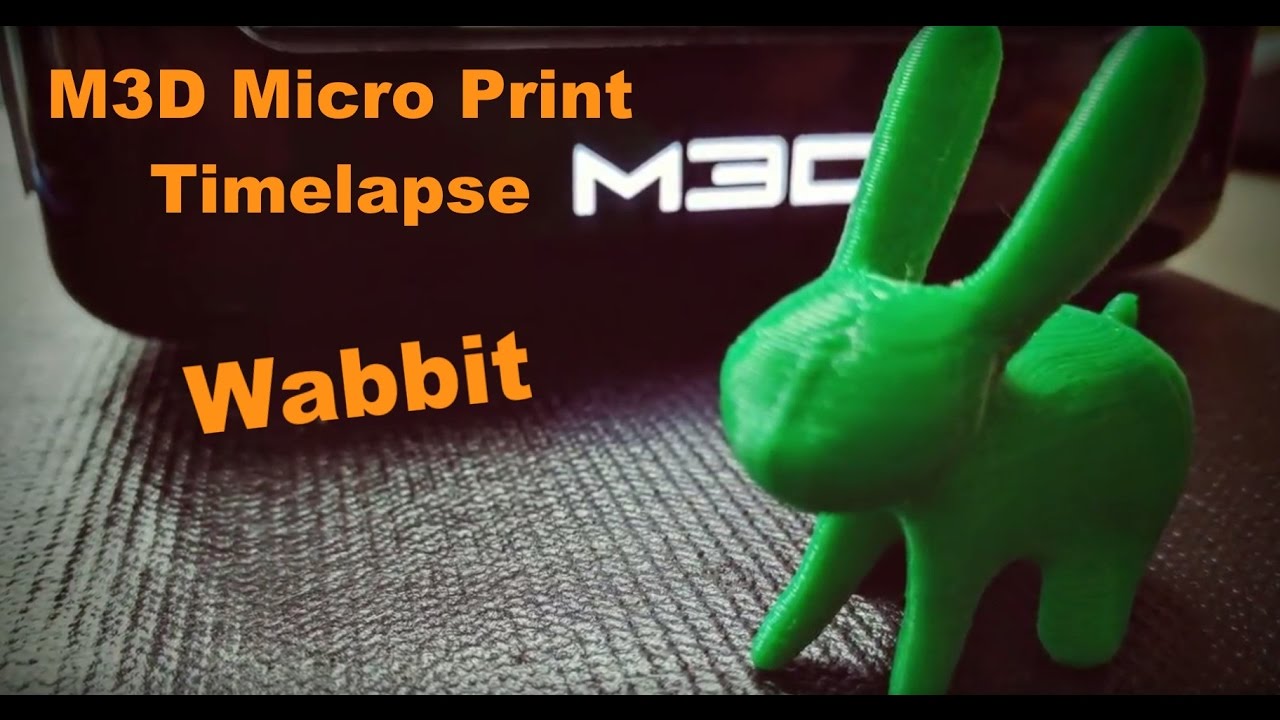 M3D Micro Print Timelapse: Wabbit