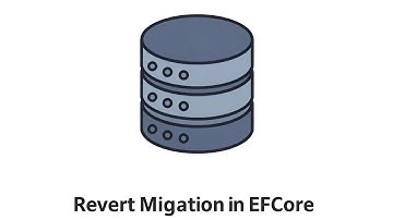 Entity Framework Core | Step-By-Step to Undo or Remove a Migration
