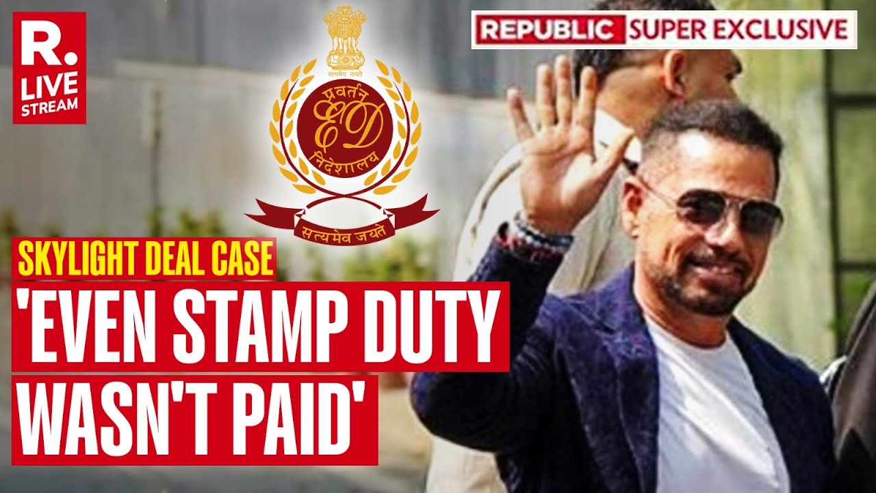 ED case Against Robert Vadra | Skylight Didn't Pay Single Penny For Land Acquired | Exclusive