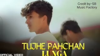 Tuje Pahchan Luga Credit By -Sb Music Factory 