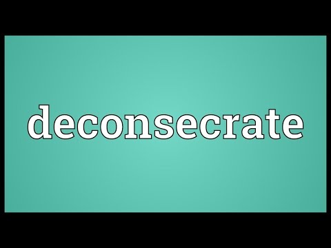 Deconsecrate Meaning