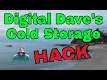 Digital Dave's Cold Storage HACK