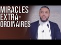 DES MIRACLES EXTRAORDINAIRES