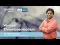 Venous thromboembolism | Dr. Nishant Sagar | Cardiology | Marrow SS Medicine is now live!