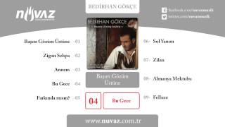 Bedirhan Gökçe & Kıvırcık Ali - Bu Gece Resimi