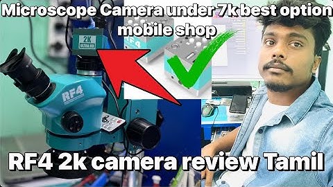 Best microscope camera mobile shops RF4 2K ultra hd camera full review Tamil