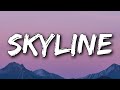 Khalid - Skyline (Lyrics)