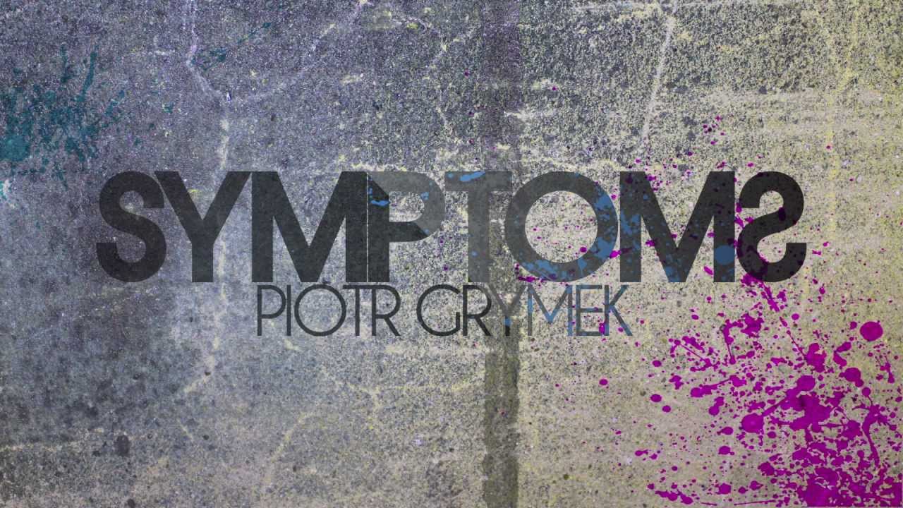 Piotr Grymek - Symptoms (Original Mix)