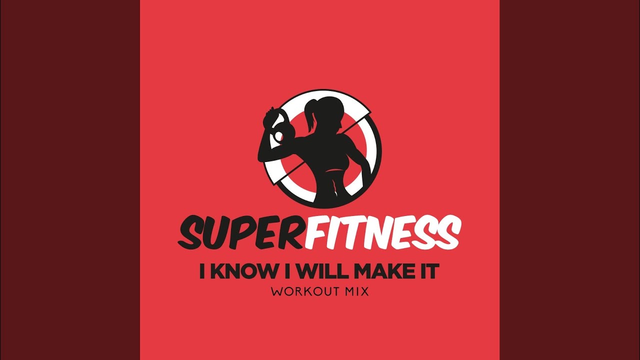 Ver I Know I Will Make It (Workout Mix Edit 133 bpm) no YouTube