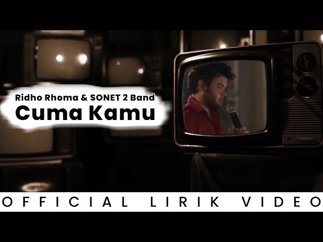 Ridho Rhoma & SONET 2 Band - Cuma Kamu (Lirik Video) class=