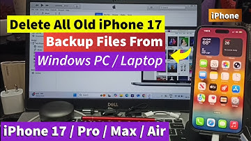 How to Delete Old iPhone 17 Backup Files From Windows 11 PC or Laptop | iPhone 17 Pro Max | Air