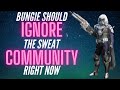 Bungie Needs to Ignore the Sweat Community for Now