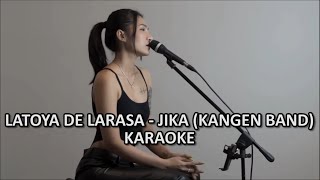 LATOYA DE LARASA - JIKA AKUSTIK KARAOKE