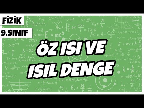 9. Sınıf Fizik - Öz Isı ve Isıl Denge | 2022