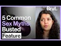 5 Common Sex Myths… Busted!