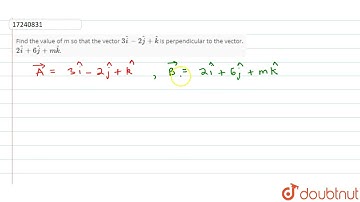Find the value of m so that the vector 3 hati - 2hatj +hatk is perpendicular to the vector. 2hat...