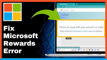 Microsoft Rewards “There’s an Issue with your Account or Order” Error Fix (Works Everytime)