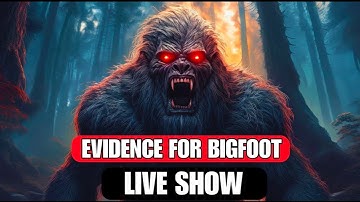 The Proof Is Out There: The Evidence For Bigfoot Live Show