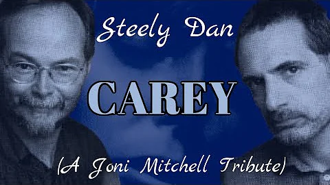 Steely Dan | Carey (A Joni Mitchell Tribute)