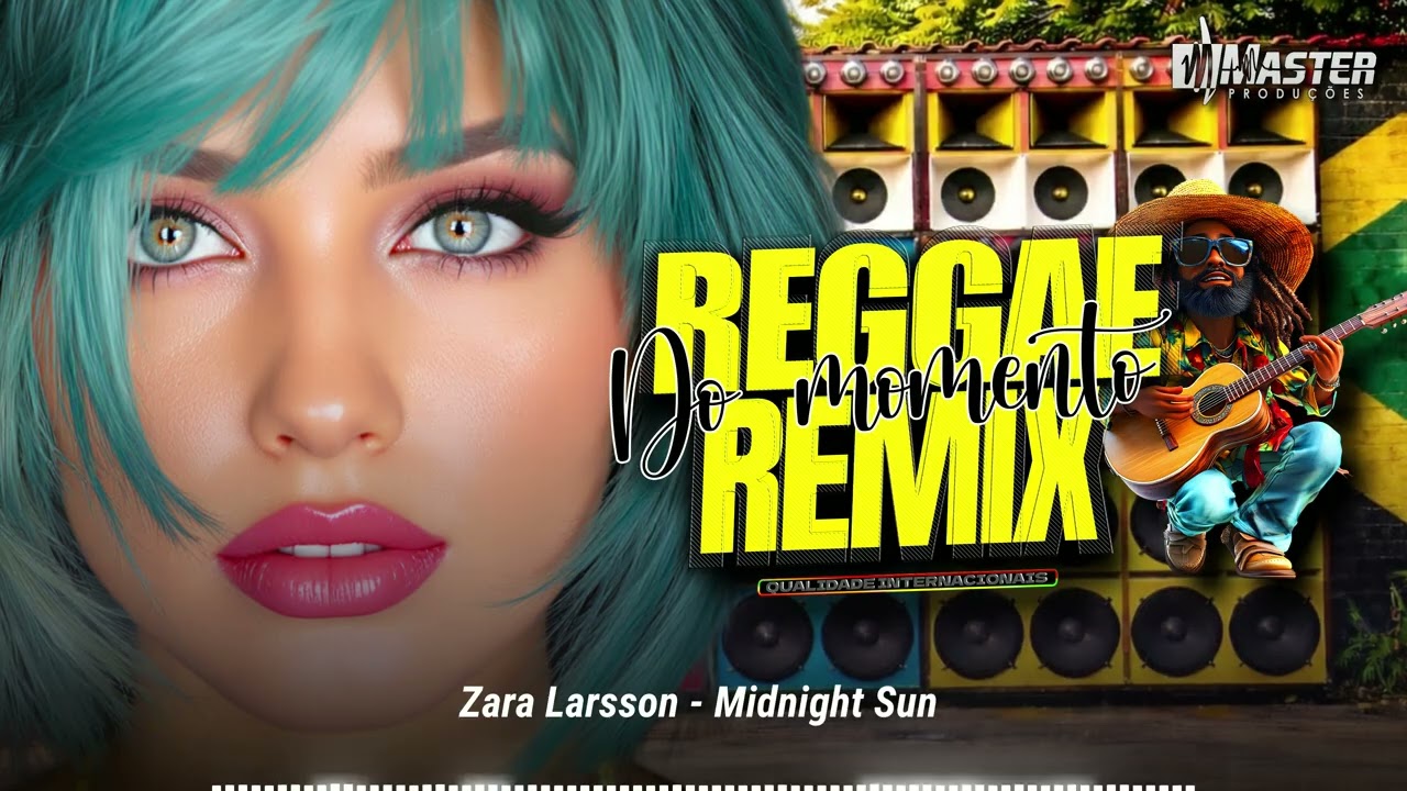 ⚡️REGGAE DO MOMENTO 2026: Zara Larsson - Midnight Sun Reggae