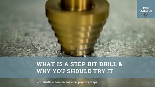 What is a Step Bit and Why Should You Use it