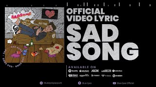 BLUE EYES - SAD SONG ( OFFICIAL LYRIC VIDEO )