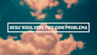 Gesù risolvere può ogni problema | Raffaele Falco chords