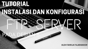 Tutorial Instalasi dan Konfigurasi FTP Server pada Debian8