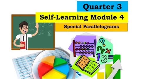 Guide on How to Answer Math 9 Module Q3 Week 2(Special Parallelograms)