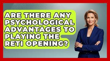 Are There Any Psychological Advantages To Playing The Reti Opening? - The Chess Codex