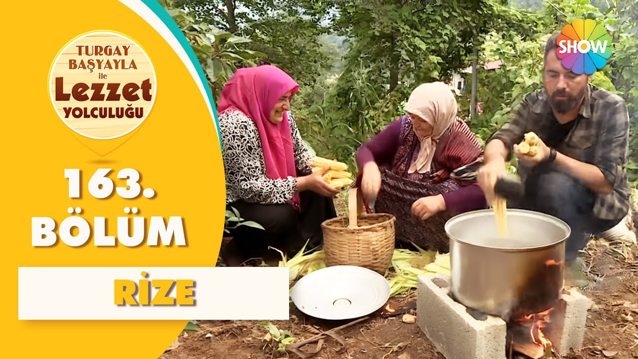 Turgay Başyayla ile Lezzet Yolculuğu 163. Bölüm | Rize
