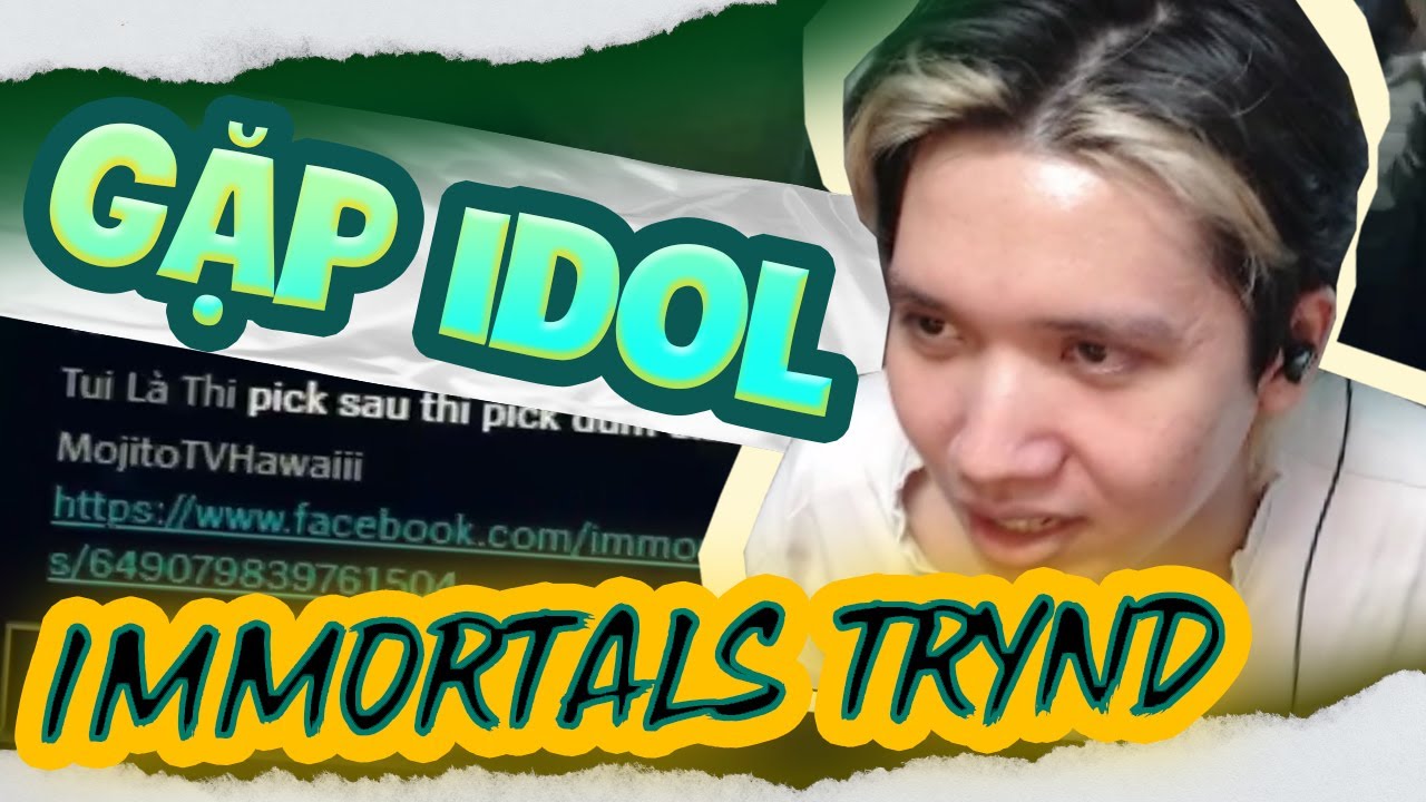 GẶP IMMORTALS TRYN TRONG RANK KIM CƯƠNG, IDOL RANK THÁCH ĐẤU CÓ KHÁC HAY QUÁ