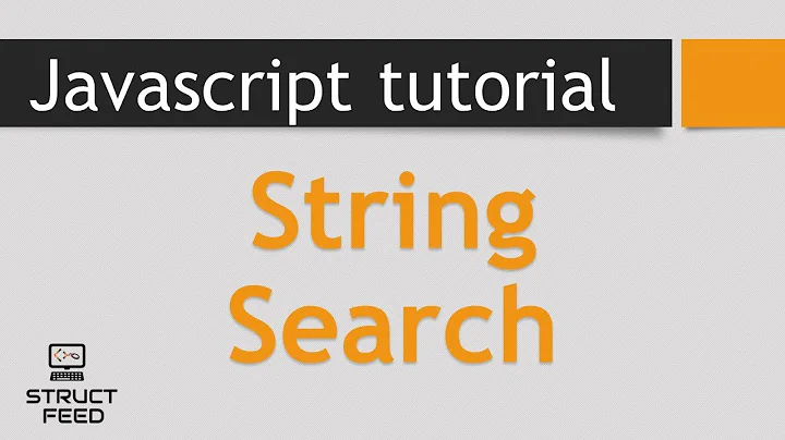 JavaScript Tutorial 37 - String Search in JavaScript