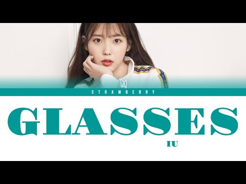 IU - Glasses (Color Coded Lyrics Han/Rom/Eng)