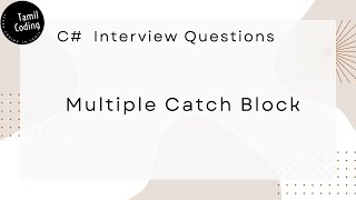 Multiple Catch Block | C Interview Questions | Tamil