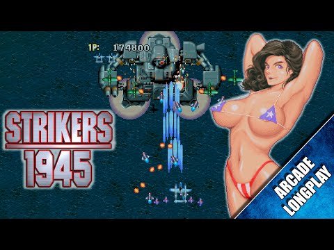 Strikers 1945 (Arcade) 【Longplay】 - YouTube