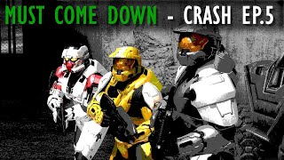 CRASH Episode 5: Must Come Down