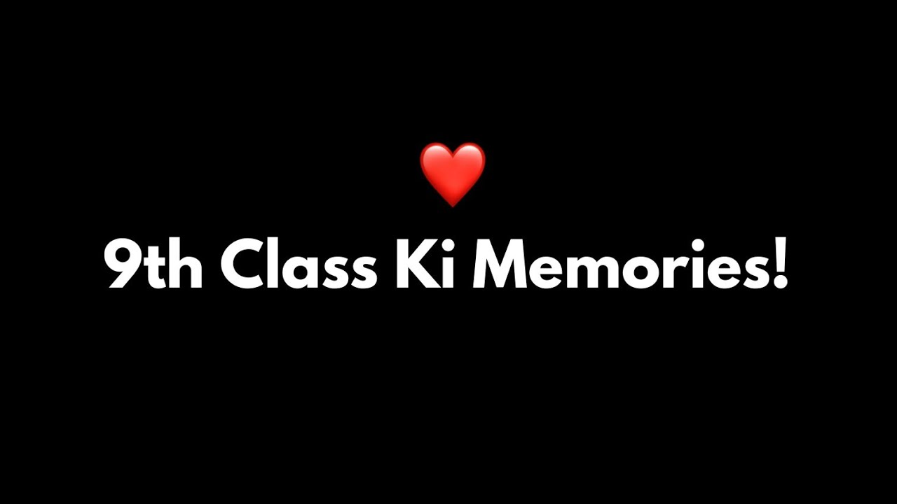 9th Class Ki Memories   9th class poetry  9th class status  School ka safar ep25 KK SB