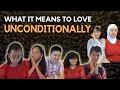 What it means to Love Unconditionally