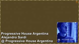 Alejandro Sardi @ Progressive House Argentina