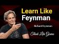 How Richard Feynman Learned Faster Than Everyone|This Simple Trick Will Change How You Learn Forever