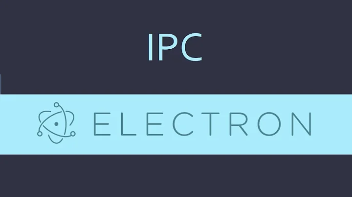 Electron js Tutorial - 6 - IPC