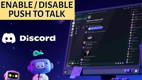How to Enable Or Disable Push to Talk on Discord 2025?