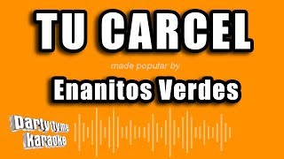 Vignette de la vidéo "Enanitos Verdes - Tu Carcel (Versión Karaoke)"