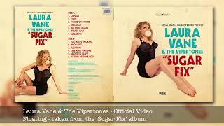 Video thumbnail of "Floating - Laura Vane & The Vipertones - Taken from the Album Sugar Fix - UNIQ 185"