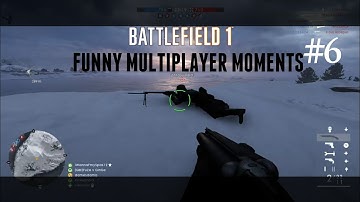 Battlefield 1 Funny Multiplayer Moments! (TSAR #6)